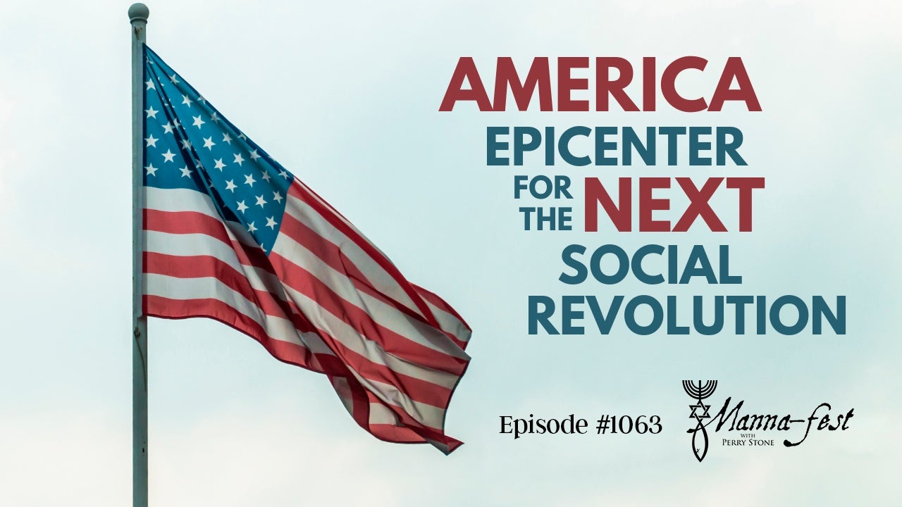 Perry Stone - America, Epicenter for the Next Social Revolution