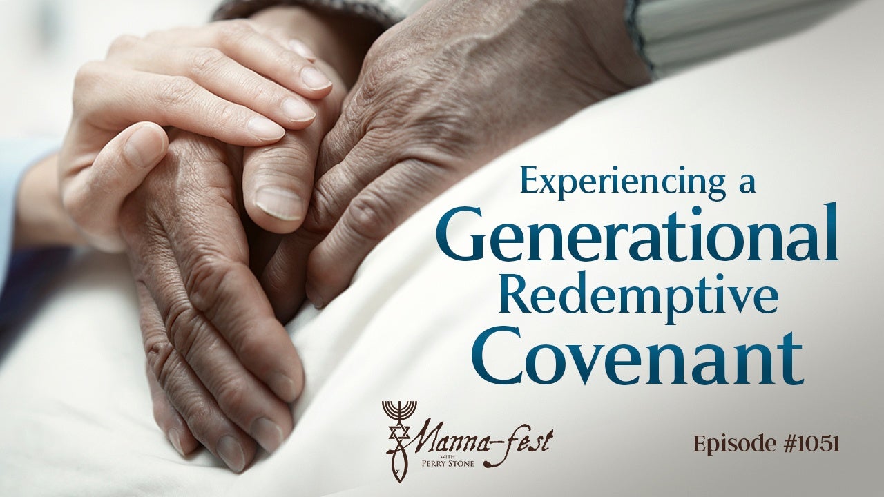 Perry Stone - Experiencing A Generational Redemptive Covenant