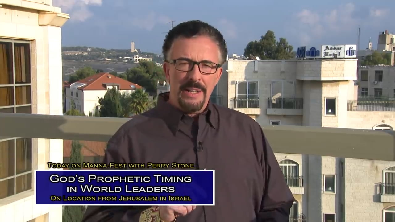 Perry Stone - God's Prophetic Timing in World Leaders