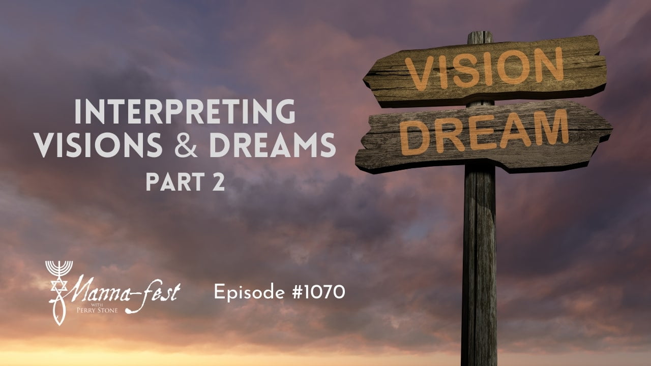 Perry Stone - Interpreting Visions and Dreams - Part 2