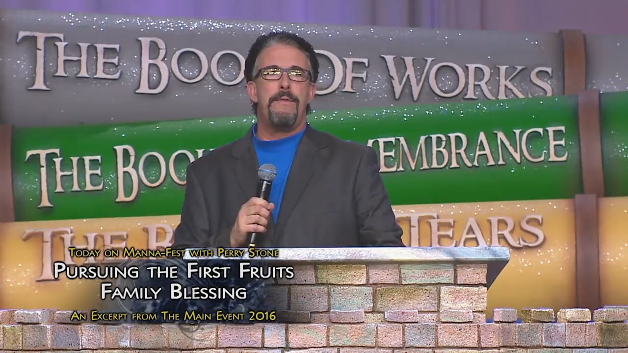Perry Stone - Pursuing the First Fruits Family Blessing