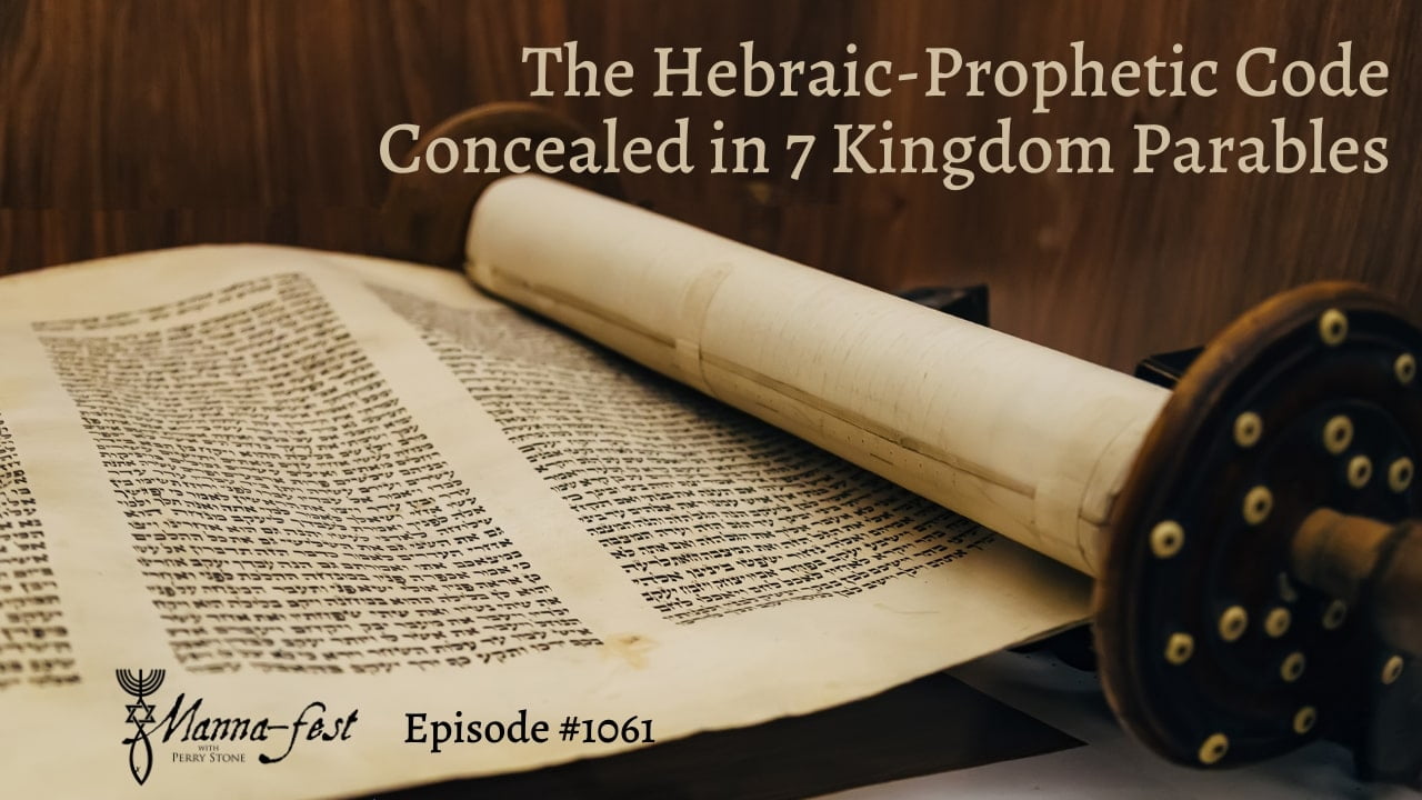 Perry Stone - The Hebraic-Prophetic Code Concealed in 7 Kingdome Parables