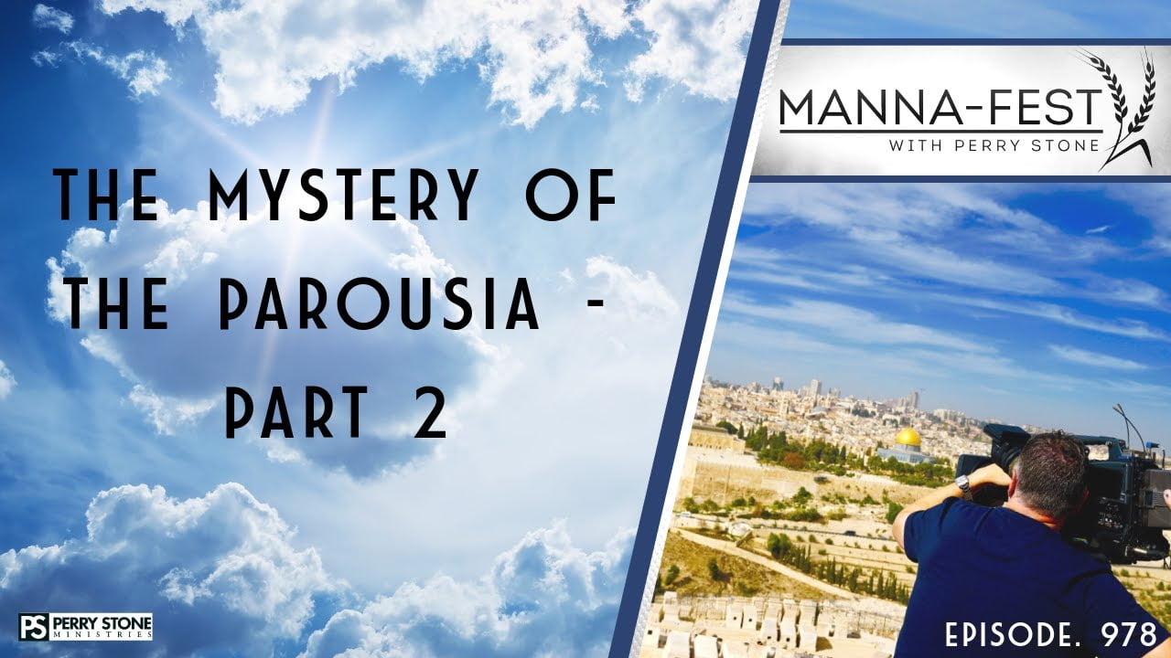 Perry Stone - The Mystery of the Parousia - Part 2