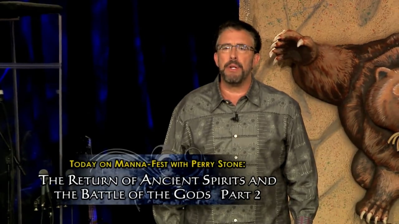 Perry Stone - The Return of Ancient Spirits and the Battle of the Gods - Part 2