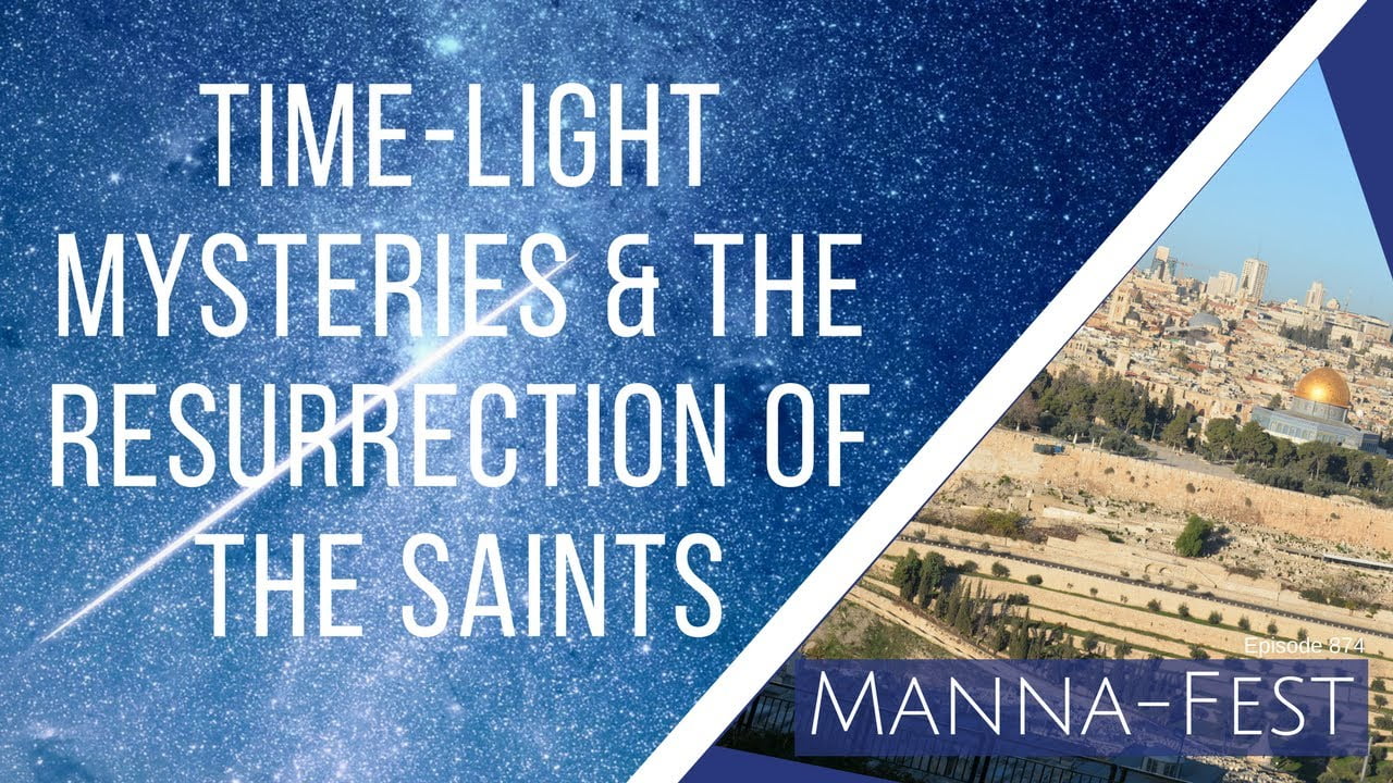 Perry Stone - Time, Light Mysteries and the Resurrection of the Saints