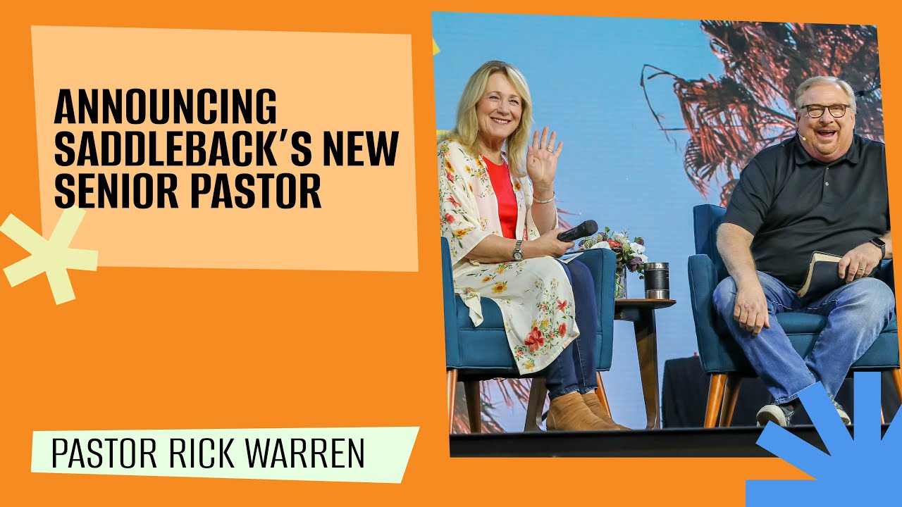 Rick Warren - Announcing Saddleback's New Senior Pastor