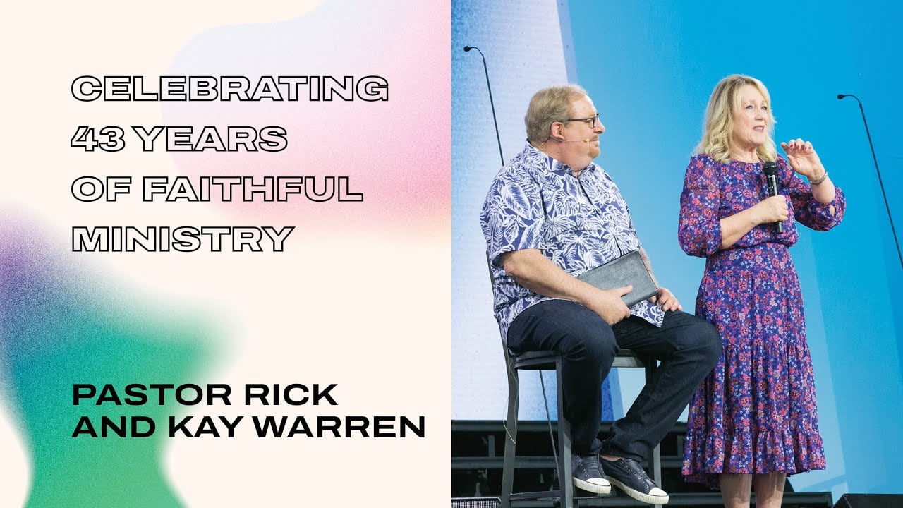Rick Warren - Celebrating 43 Years of Faithful Ministry