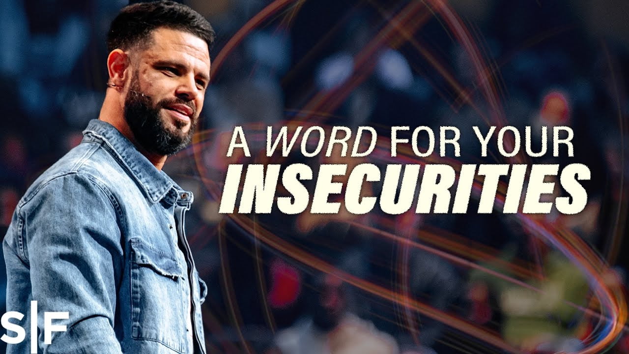 Steven Furtick - A Word For Your Insecurities