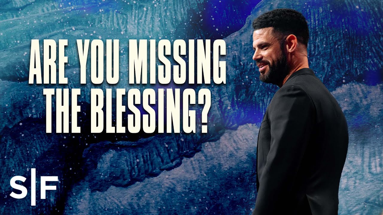 Steven Furtick - Are You Missing The Blessing?