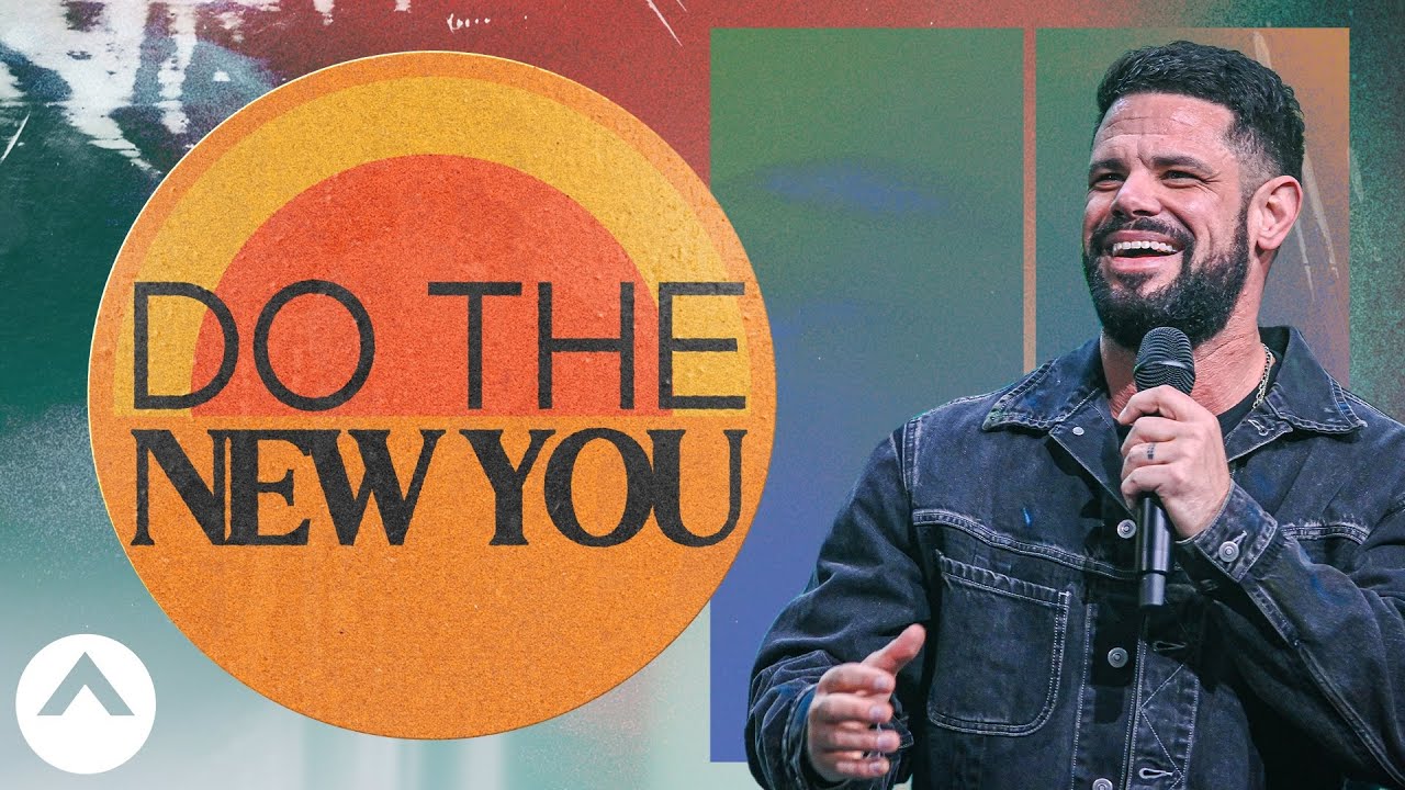 Steven Furtick - Do The New You