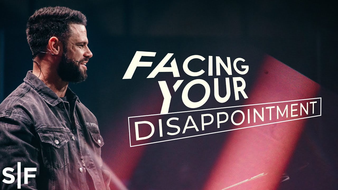 Steven Furtick - Facing Your Disappointment