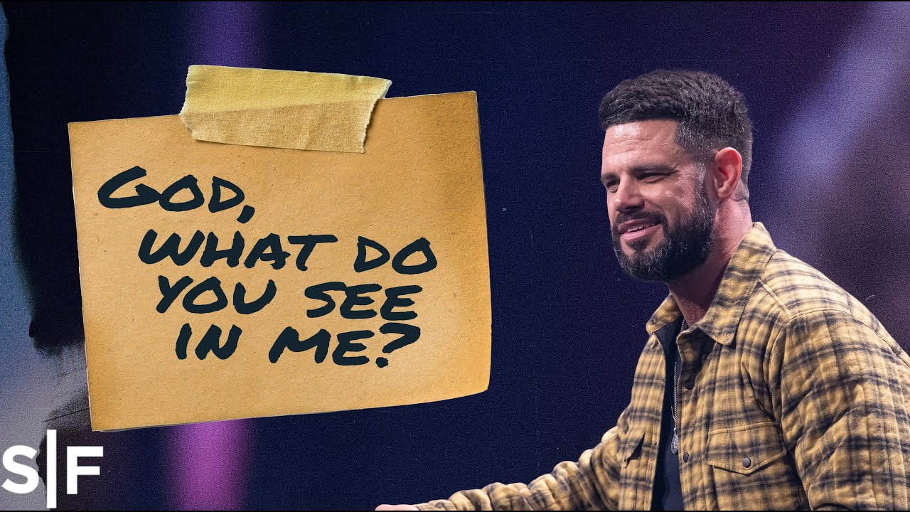 Steven Furtick - God, What Do You See In Me?