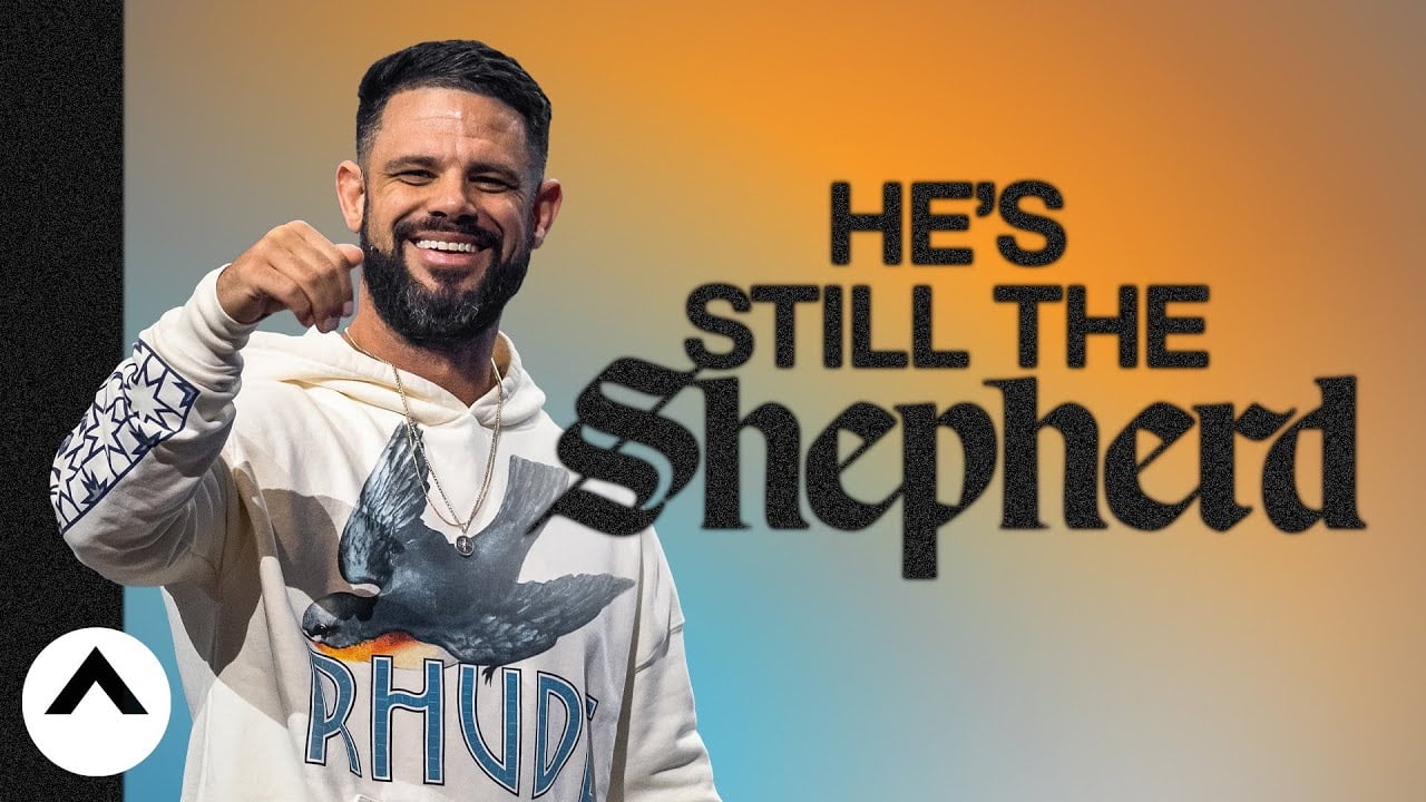 Steven Furtick - He's Still The Shepherd