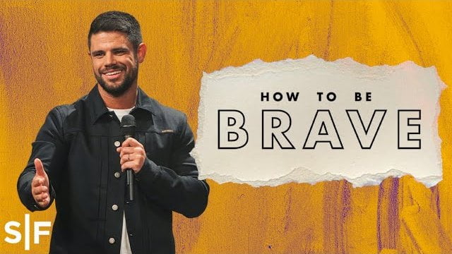 Steven Furtick - How To Be Brave, A Strategy To Win The Battle Within