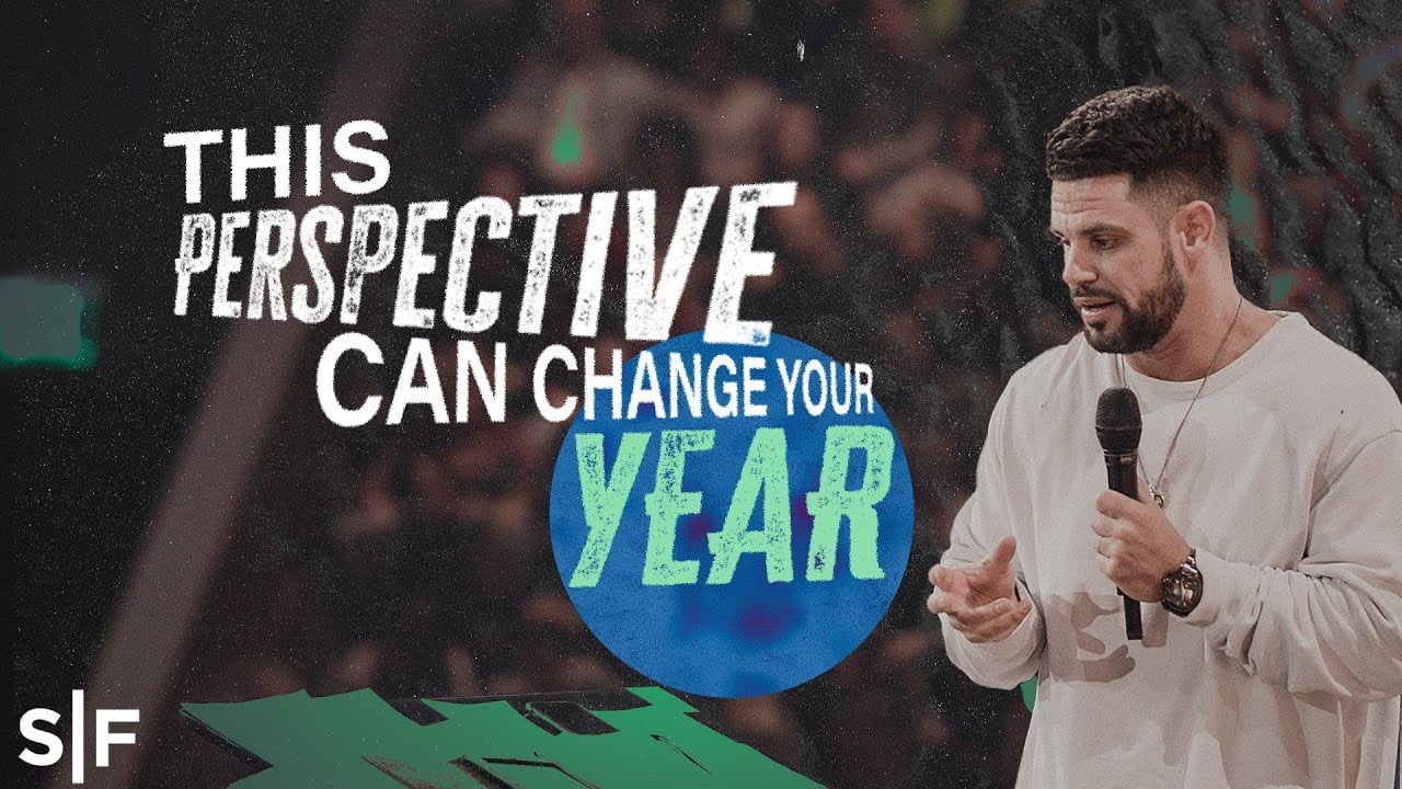 Steven Furtick - This Perspective Can Change Your Year
