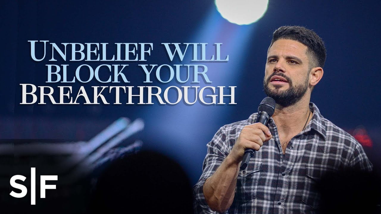 Steven Furtick - Unbelief Will Block Your Breakthrough