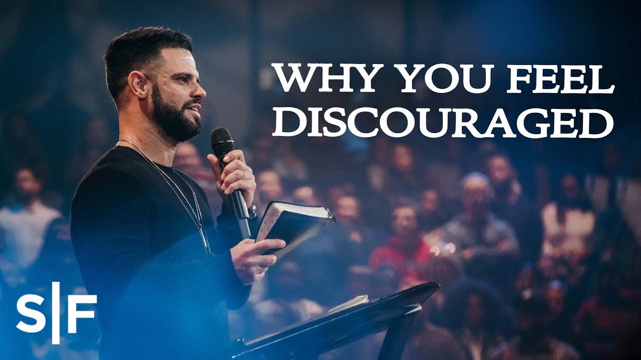 Steven Furtick - Why You Feel Discouraged?