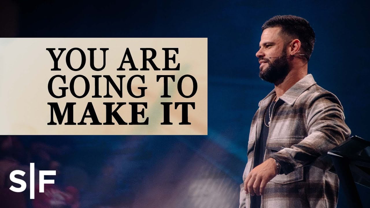 Steven Furtick - You Are Going To Make It Through This