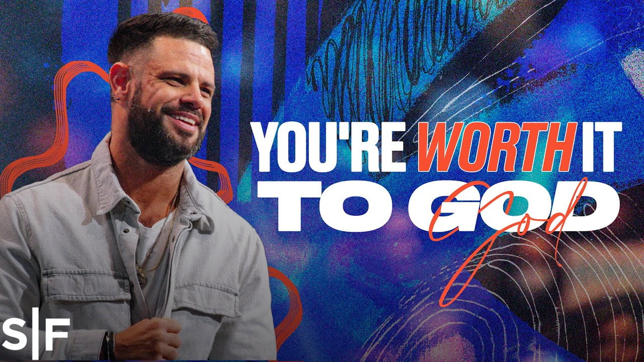 Steven Furtick You're Worth It To God » Online Sermons 2024