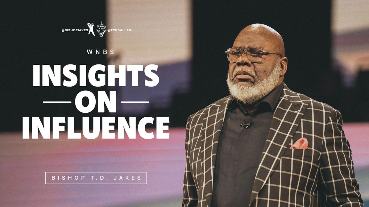TD Jakes - Insights on Influence - Part 1