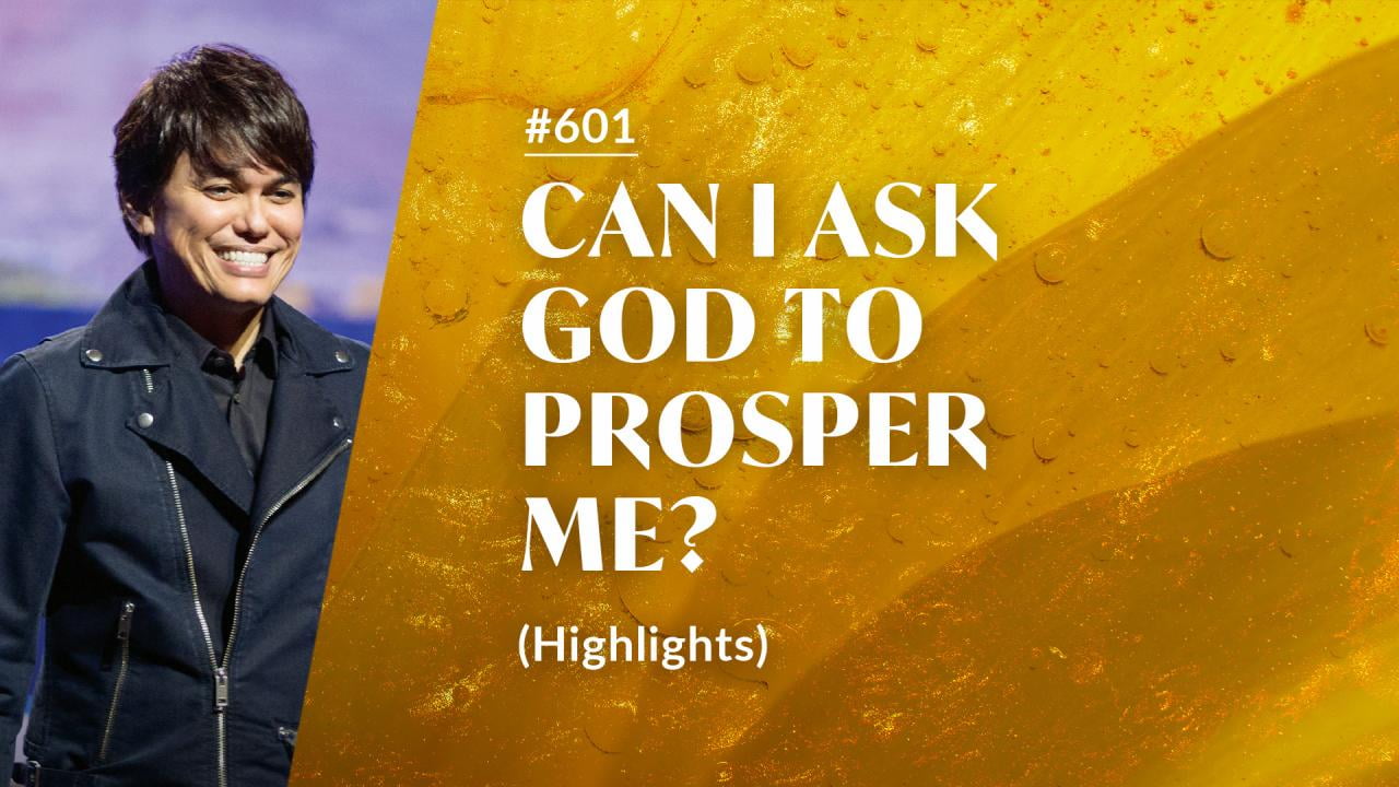 #601 - Joseph Prince - Can I Ask God To Prosper Me - Highlights