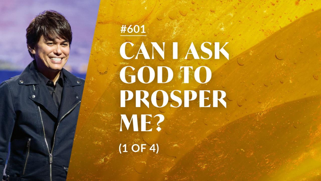 #601 - Joseph Prince - Can I Ask God To Prosper Me? - Part 1