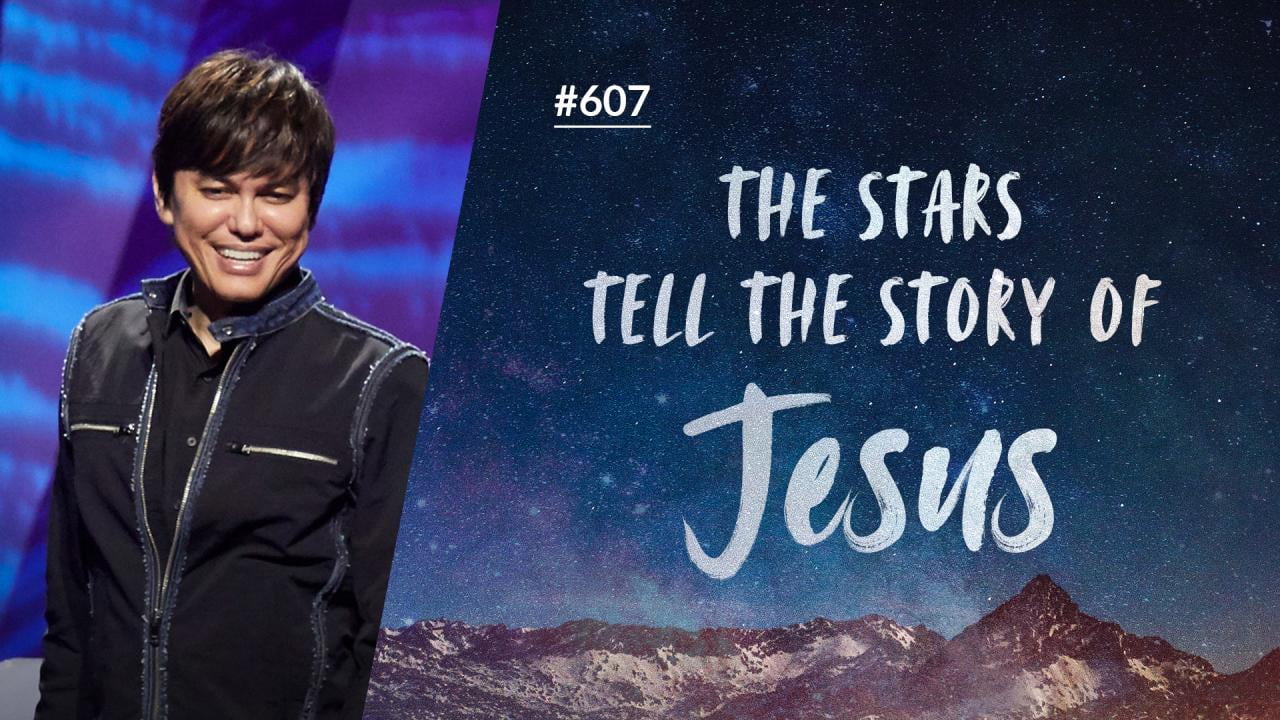 #607 - Joseph Prince - The Stars Tell The Story Of Jesus - Part 2