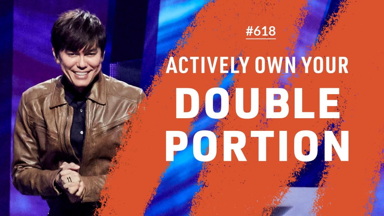 #618 - Joseph Prince - Actively Own Your Double Portion - Part 1