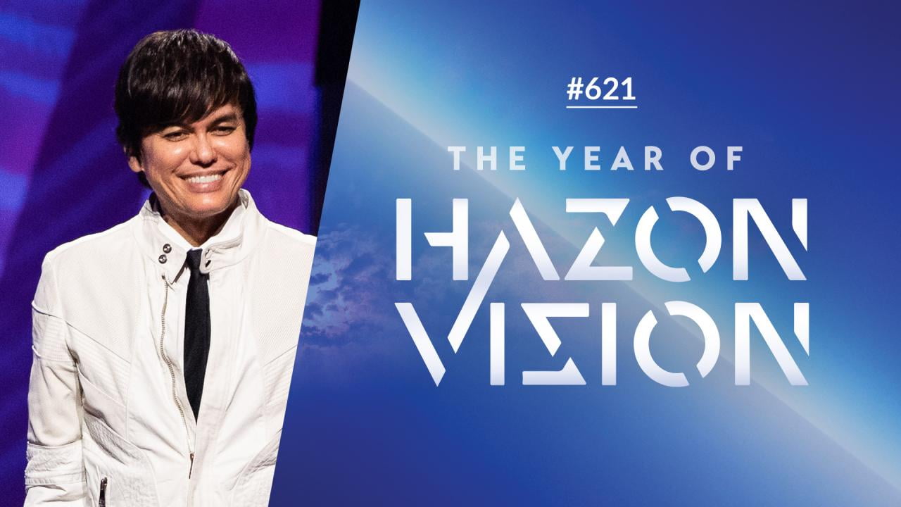#621 - Joseph Prince - The Year Of Hazon Vision - Part 1