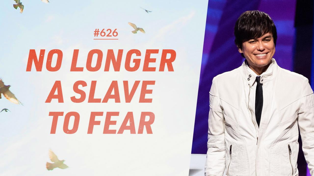 #626 - Joseph Prince - No Longer A Slave To Fear - Highlights