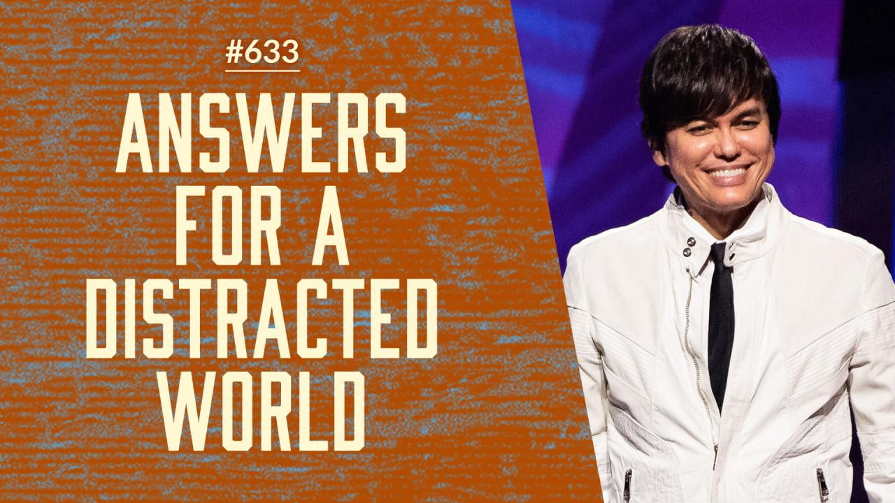 #633 - Joseph Prince - Answers For A Distracted World - Part 1