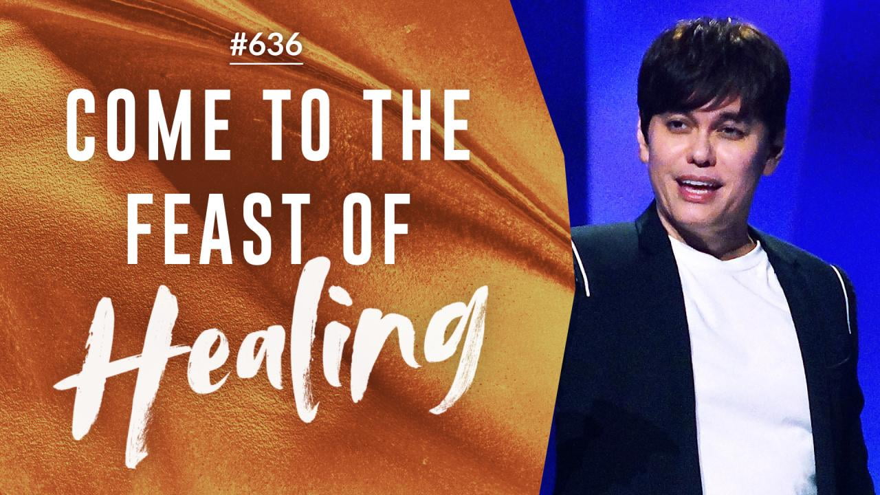 #636 - Joseph Prince - Come To The Feast Of Healing - Highlights