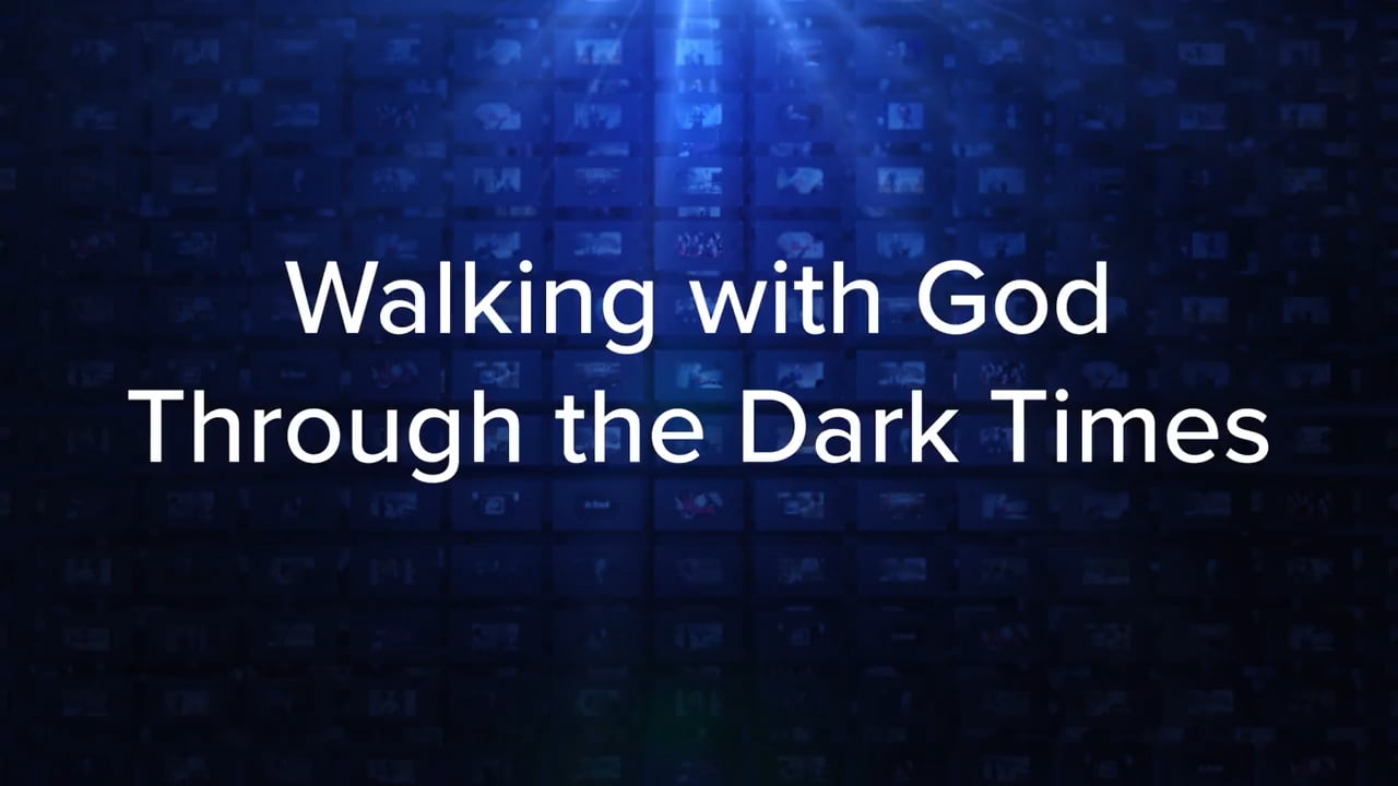Charles Stanley - Walking With God Through the Dark Times