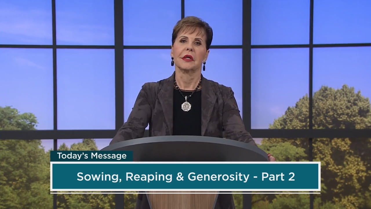 Joyce Meyer - Sowing, Reaping and Generosity - Part 2