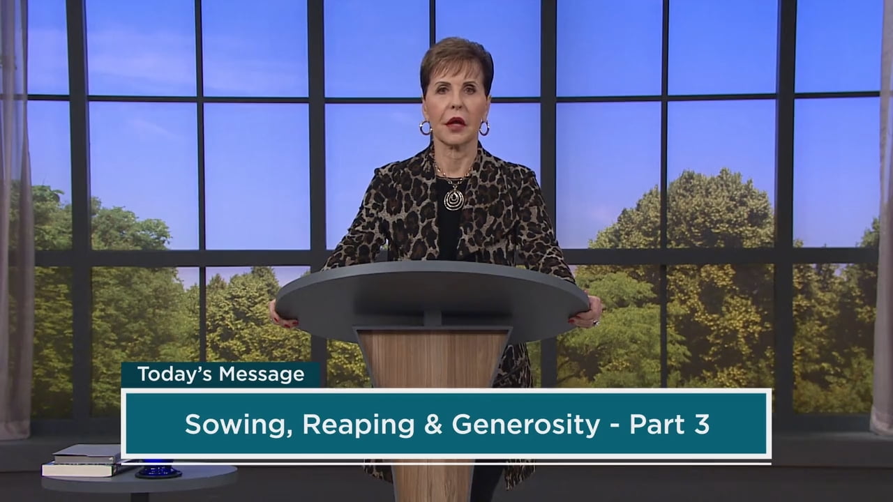 Joyce Meyer - Sowing, Reaping and Generosity - Part 3