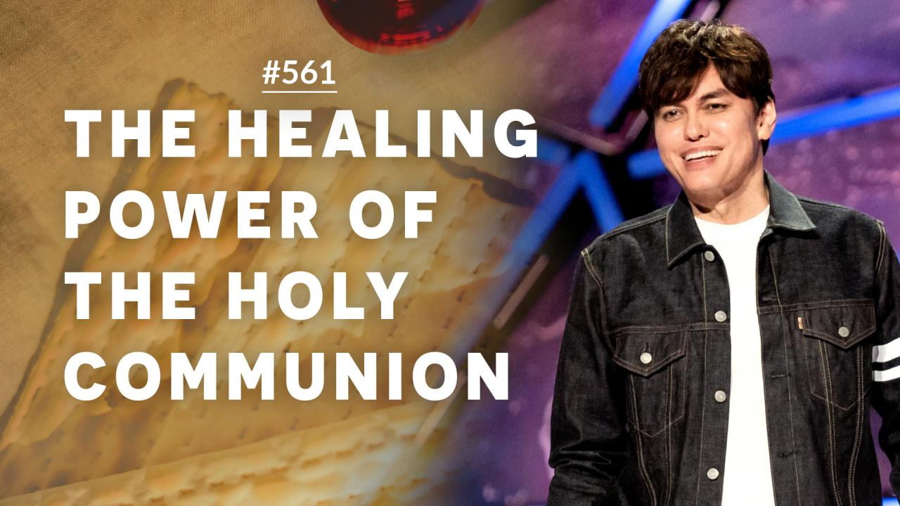 #561 - Joseph Prince - The Healing Power Of The Holy Communion - Part 1