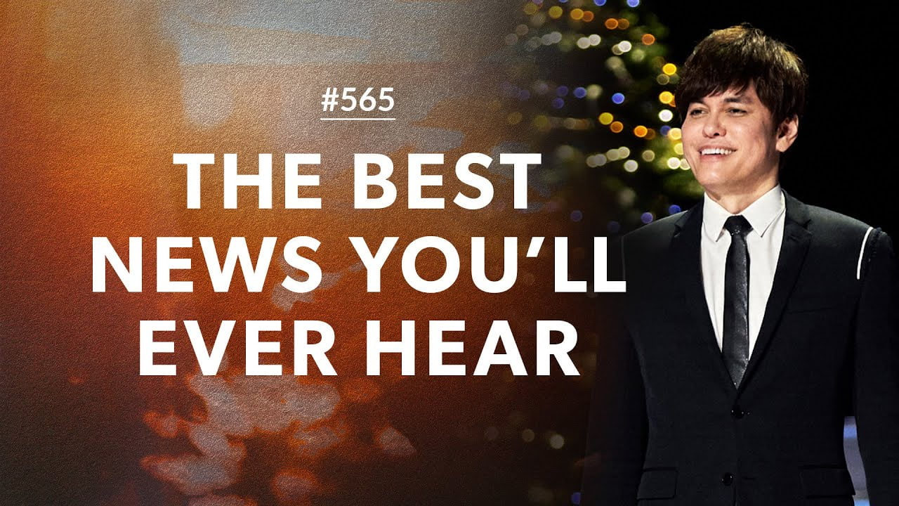 #565 - Joseph Prince - The Best News You'll Ever Hear - Part 2