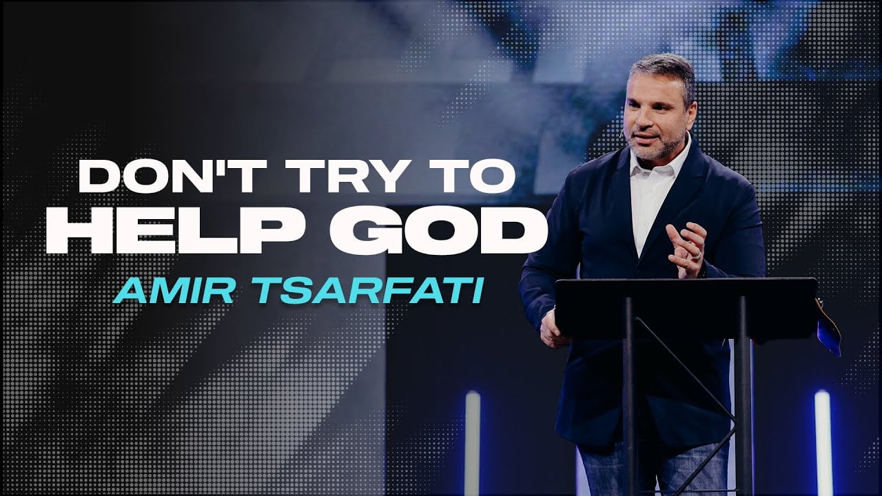 Amir Tsarfati - Don't Try to Help God