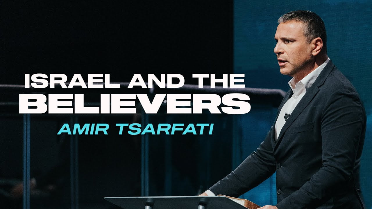 Amir Tsarfati - Israel and the Believers