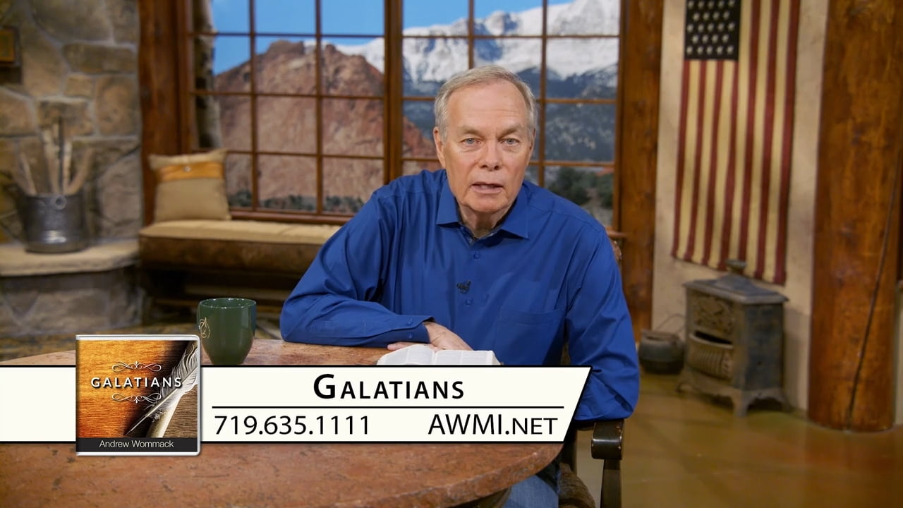 Andrew Wommack - Galatians - Episode 4