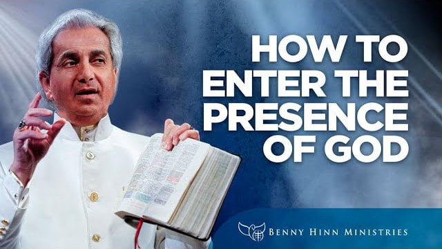 Benny Hinn - How to Enter the Presence of God - Part 1