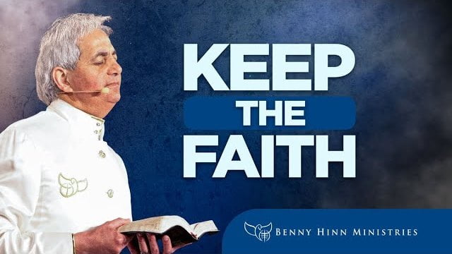 Benny Hinn - Keep The Faith