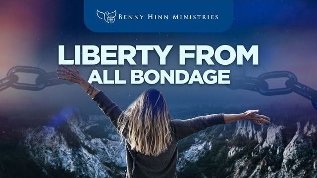 Benny Hinn - Liberty From All Bondage