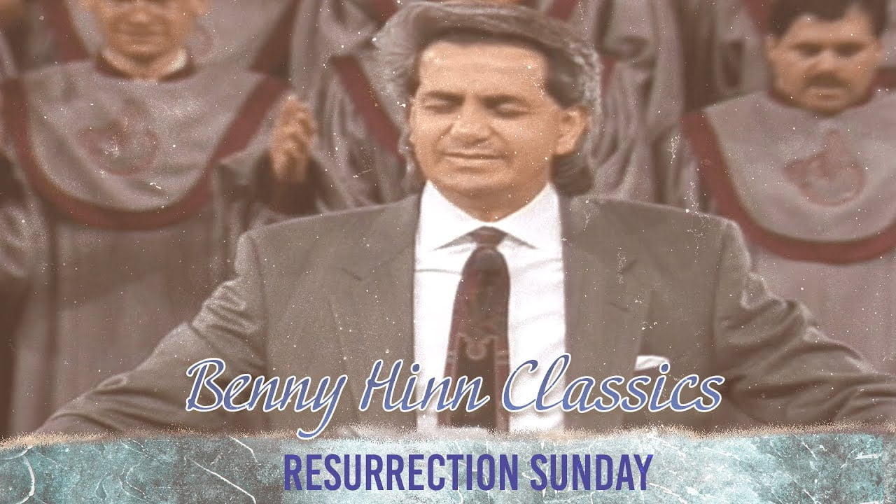Benny Hinn - Resurrection Sunday