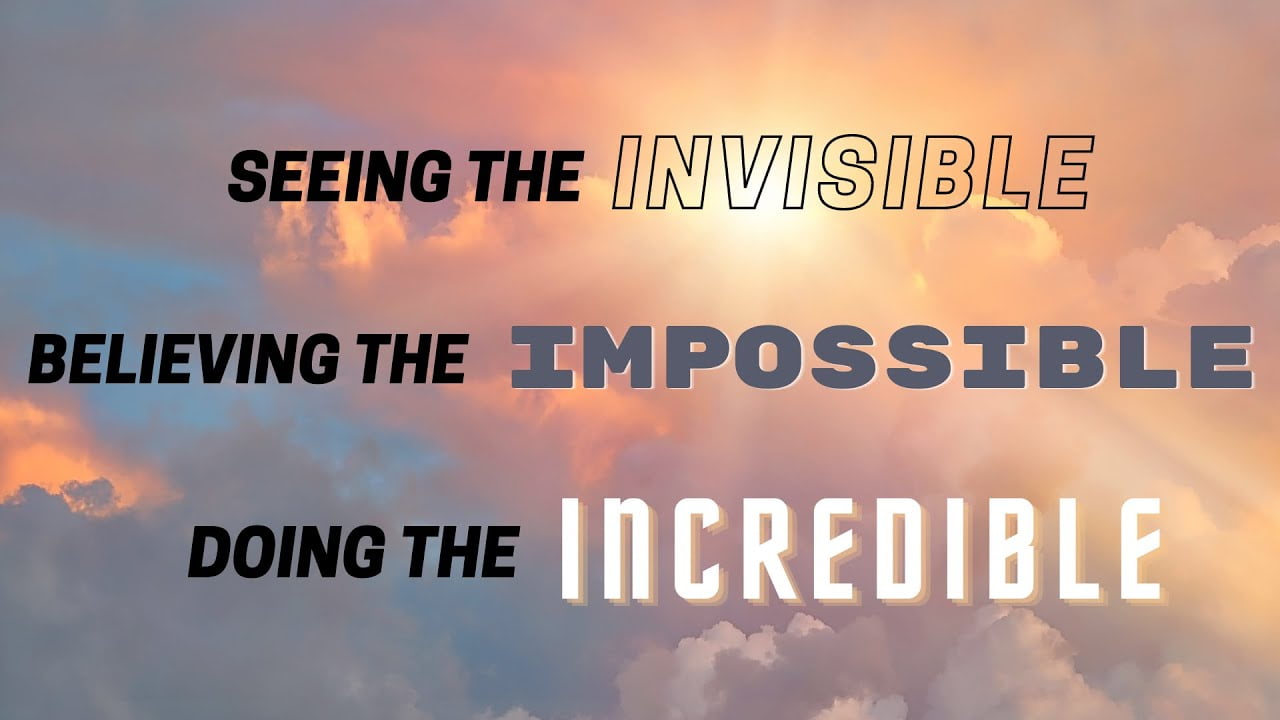 Benny Hinn - Seeing the Invisible, Believing the Impossible, and Doing the Incredible