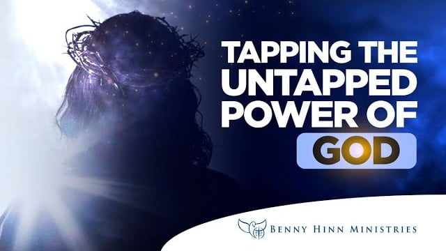 Benny Hinn - Tapping the Untapped Power of God