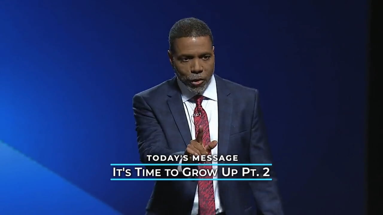 Creflo Dollar - It's Time To Grow Up - Part 2
