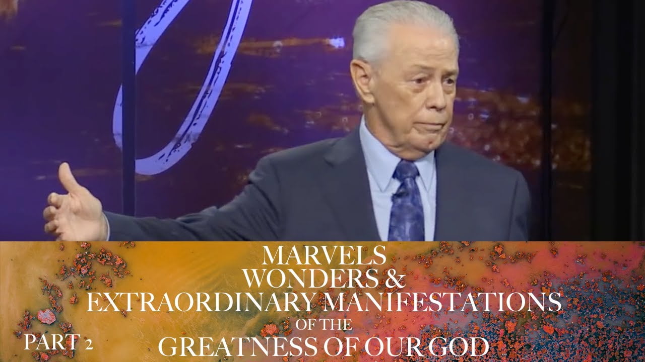 Jerry Savelle - Marvels, Wonders and Extraordinary Manifestations of the Greatness of God - Part 2