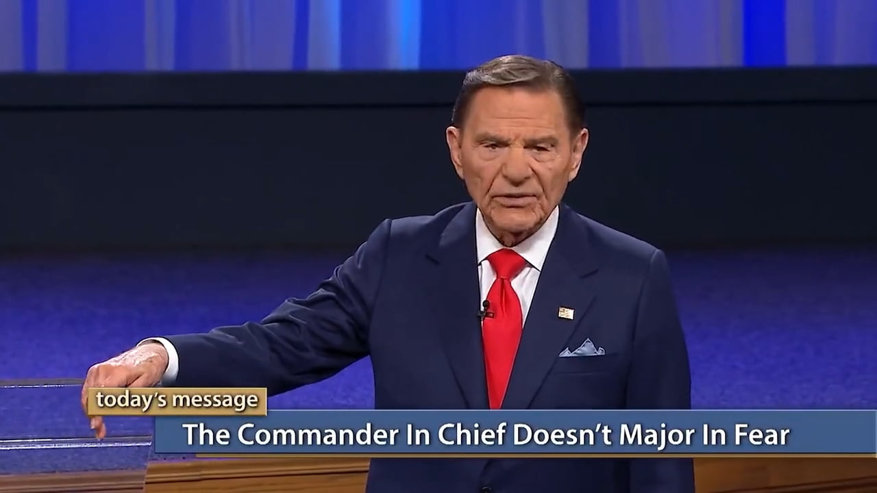 Kenneth Copeland - The Commander In Chief Doesn't Major in Fear