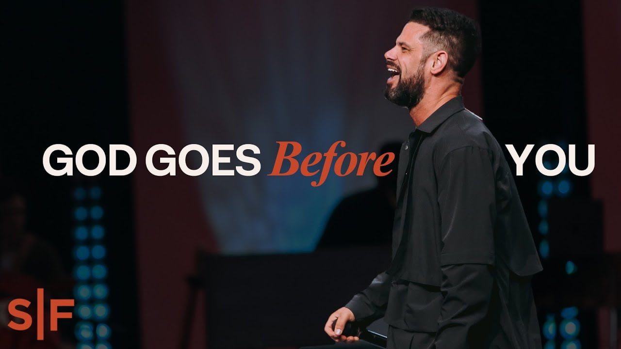 Steven Furtick - God Goes Before You In Uncertain Situations